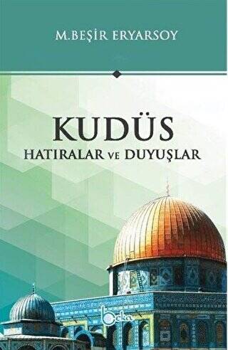 Kudüs - Hatıralar ve Duyuşlar - 1