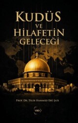 Kudüs ve Hilafetin Geleceği - Vadi Yayınları