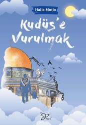 Kudüse Vurulmak - Zarif Yayınları