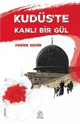 Kudüs`te Kanlı Bir Gül - 1