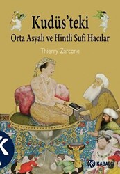 Kudüs’teki Orta Asyalı ve Hintli Sufi Hacılar - 1