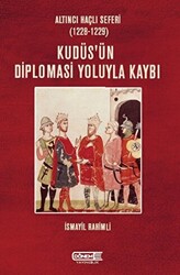 Kudüs’ün Diplomasi Yoluyla Kaybı - 1