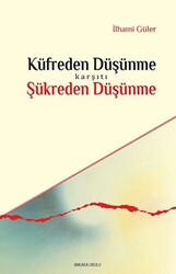 Küfreden Düşünme Karşıtı Şükreden Düşünme - 1