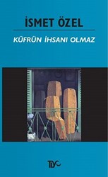 Küfrün İhsanı Olmaz - 1