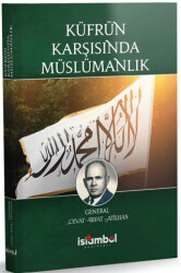 Küfrün Karşısında Müslümanlık - İslâmbol Yayınları