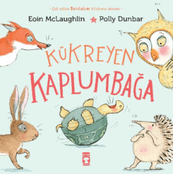 Kükreyen Kaplumbağa - Timaş Çocuk
