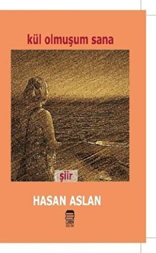 Kül Olmuşum Sana - 1