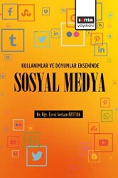 Kullanımlar ve Doyumlar Ekseninde Sosyal Medya - 1