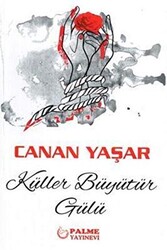 Küller Büyütür Gülü - 1