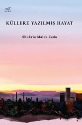 Küllere Yazılmış Hayat - 1