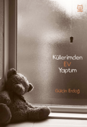 Küllerimden Ev Yaptım - Luna Yayınları