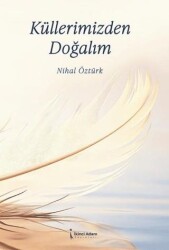 Küllerimizden Doğalım - İkinci Adam Yayınları