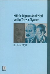 Kültür Olgusu Analizleri ve Üç Tarz-ı Siyaset - Odak Yayınevi