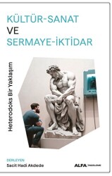 Kültür - Sanat ve Sermaye - iktidar - 1