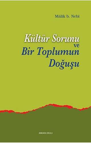 Kültür Sorunu ve Bir Toplumun Doğuşu - 1