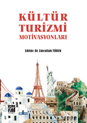 Kültür Turizmi Motivasyonları - Gazi Kitabevi