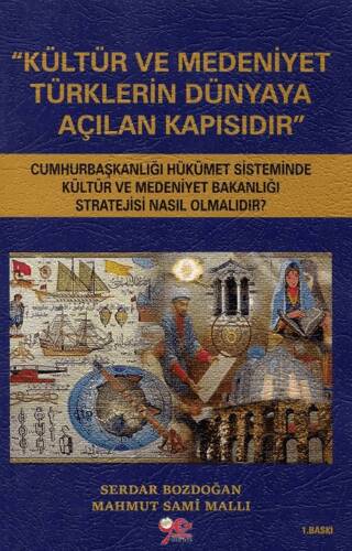 Kültür ve Medeniyet Türklerin Dünyaya Açılan Kapısıdır - 1
