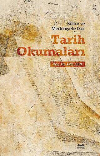 Kültür ve Medeniyete Dair Tarih Okumaları - 1