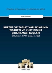 Kültür ve Tabiat Varlıklarının Ticareti ve Yurt Dışına Çıkarılması Suçları - 1