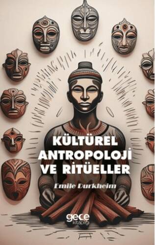 Kültürel Antropoloji ve Ritüeller - 1