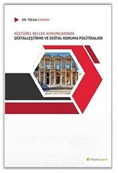 Kültürel Bellek Kurumlarında Dijitalleştirme ve Dijital Koruma Politikaları - 1