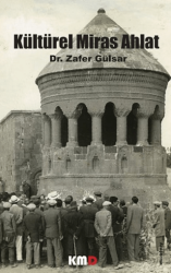 Kültürel Miras Ahlat - KMD Yayınları