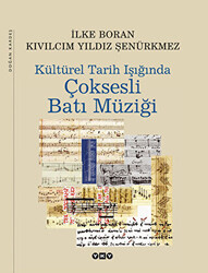 Kültürel Tarih Işığında Çok Sesli Batı Müziği - 1