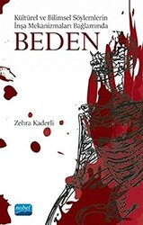 Kültürel ve Bilimsel Söylemlerin İnşa Mekanizmaları Bağlamında Beden - 1