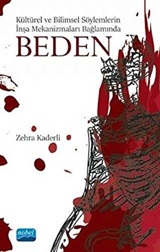 Kültürel ve Bilimsel Söylemlerin İnşa Mekanizmaları Bağlamında Beden - 1