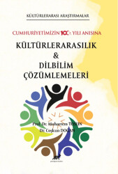 Kültürlerarası Araştırmalar Cumhuriyetimizin 100. Yılı Anısına Kültürlerarasılık ve Karşılaştırmalı Dilbilim Çalışmaları - 1