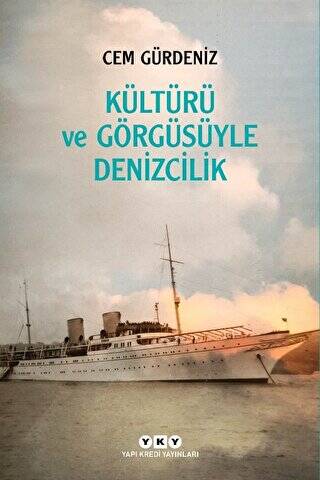 Kültürü ve Görgüsüyle Denizcilik - 1