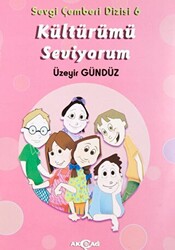 Kültürümü Seviyorum - Sevgi Çemberi Dizisi 6 - 1