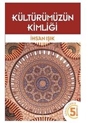 Kültürümüzün Kimliği - 1