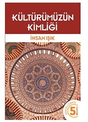 Kültürümüzün Kimliği - 1