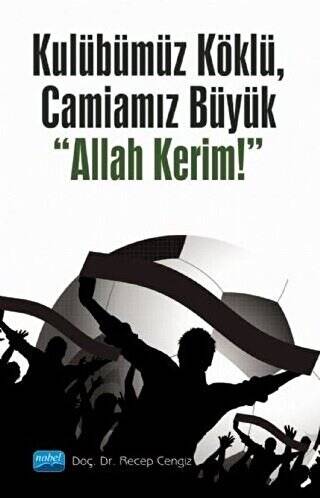 Kulübümüz Köklü, Camiamız Büyük Allah Kerim! - 1