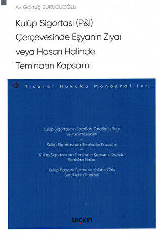 Kulüp Sigortası P&I Çerçevesinde Eşyanın Zıyaı veya Hasarı Halinde Teminatın Kapsamı - 1