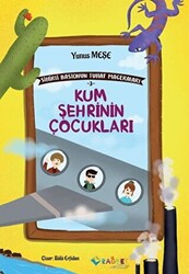 Kum Şehrinin Çocukları - 1