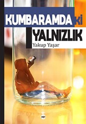 Kumbaramdaki Yalnızlık - 1