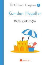 Kumdan Hayaller - İlk Okuma Kitapları - Kumdan Kale