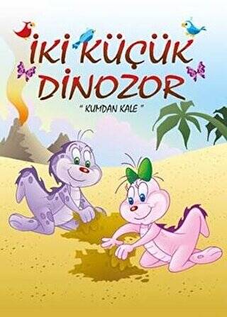 Kumdan Kale - İki Küçük Dinozor - 1