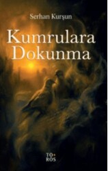 Kumrulara Dokunma - Toros Yayınları