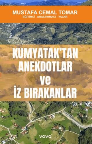 Kumyatak’tan Anektodlar ve İz Bırakanlar - 1