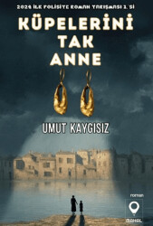 Küpelerini Tak Anne - Mahal Edebiyat