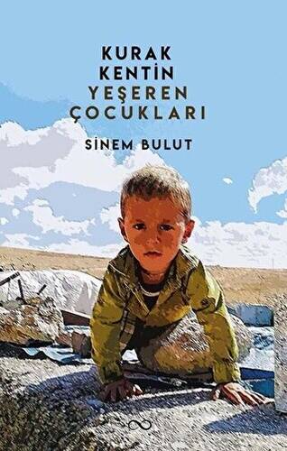 Kurak Kentin Yeşeren Çocukları - 1