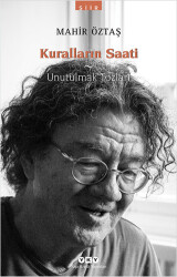 Kuralların Saati ve Unutulmak Tozları - 1