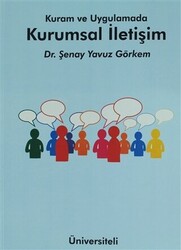 Kuram ve Uygulamada Kurumsal İletişim - 1