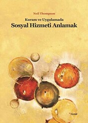 Kuram ve Uygulamada Sosyal Hizmeti Anlamak - 1