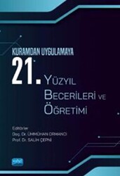 Kuramdan Uygulamaya 21. Yüzyıl Becerileri Ve Öğretimi - 1