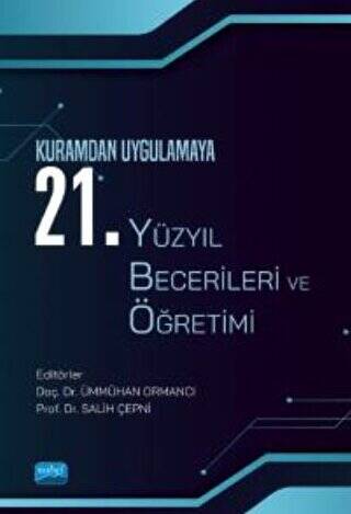 Kuramdan Uygulamaya 21. Yüzyıl Becerileri Ve Öğretimi - 1