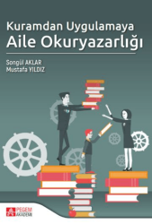 Kuramdan Uygulamaya Aile Okuryazarlığı - Pegem Akademi Yayıncılık